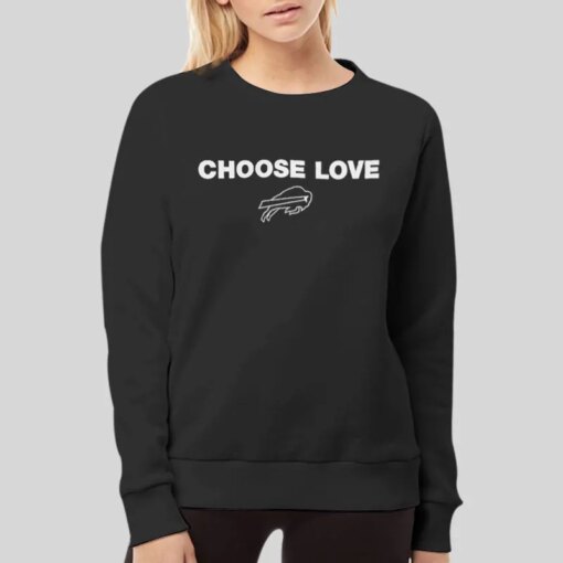 Buffalo Bills Choose Love Buffalo Shirt