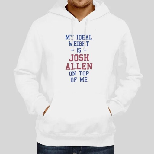 Buffalo Bills My Ideal Weight Is Josh Allen On Top Of Me Shirt