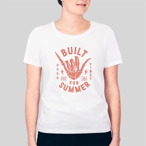 Built Since For Summer Good Vibes T Shirt