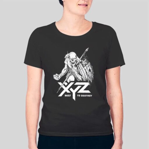 Built To Destroy Xyz T Shirt