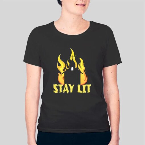 Burning Church Stay Lit Church Shirt