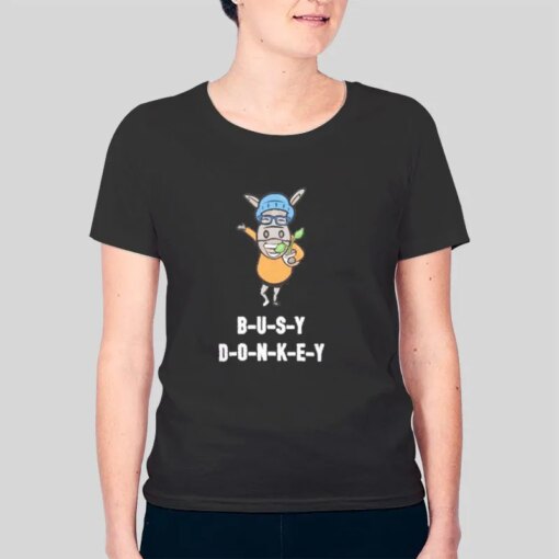 Busy Donkey Shirt