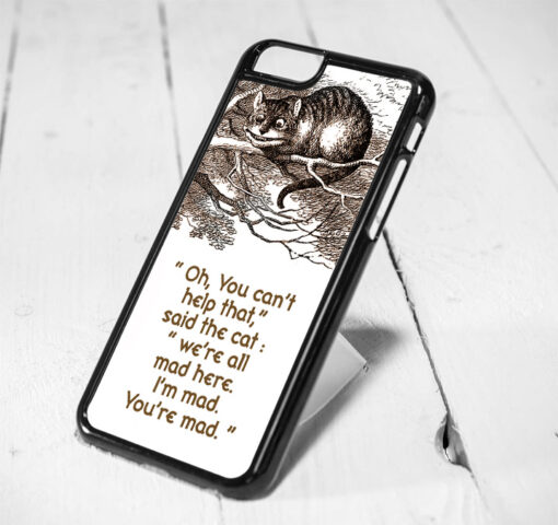 Disney Cheshire Cat Smile Quote Protective iPhone 6 Case, iPhone 5s Case, iPhone 5c Case, Samsung S6 Case, and Samsung S5 Case