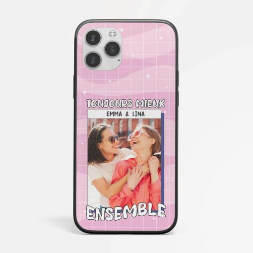 Toujours Mieux Ensemble – Cadeau Personnalise  Coque de Telephone pour Meilleure Amie