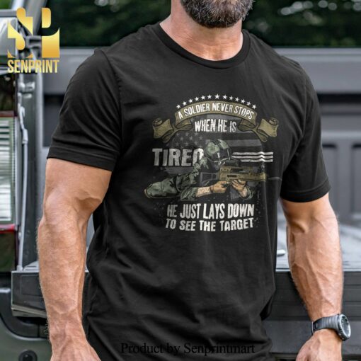 A Soldier Never Stops Military Unisex Shirt