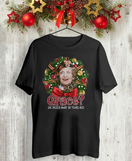 Aunt Bethany Grace she passed away 30 years ago Christmas shirt