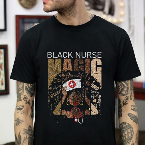 Black nurse magic african melanin nurse t-shirt