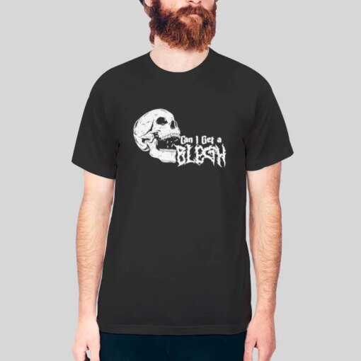 Can I Get A Blegh Skull T Shirt