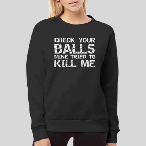 Check Your Balls Funny Testicular Cancer Shirts