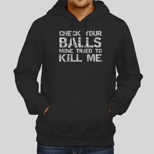 Check Your Balls Funny Testicular Cancer Shirts