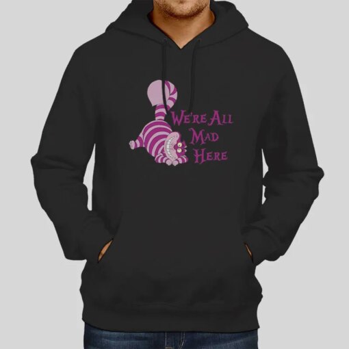 Cheshire Cat We’re All Mad Here Shirt