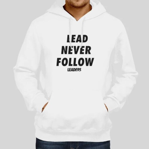 Chicago Leaders Lead Never Follow Shirt