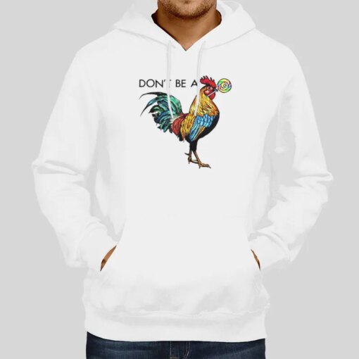 Chicken Lollipop Don’t Be A Rooster Lollipop Shirt