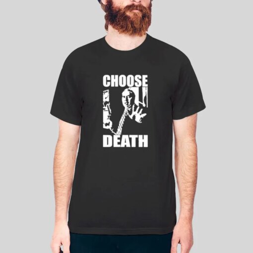 Choose Death Budd Dwyer Shirt