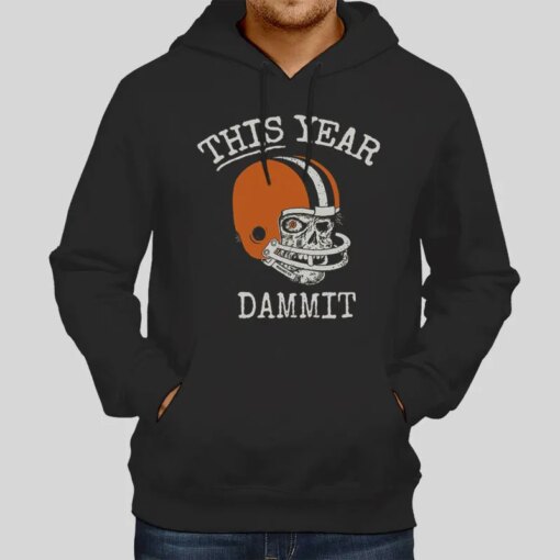 Cleveland Browns Football This Year Dammit Shirt