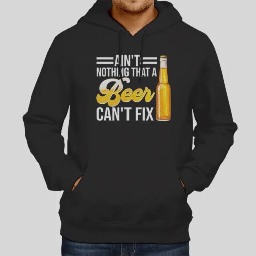 Cold Beer Ain’t Nothing That A Beer Can’t Fix Shirt