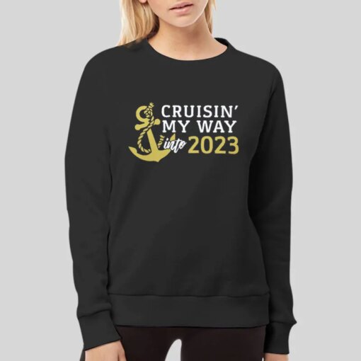 Cruisin My Way Into 2023 Cruise Shirt