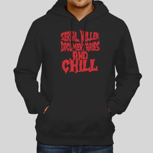 Dad Jokes Serial Killer Documentaries And Chill Shirt