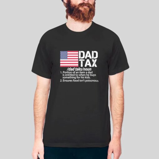 Dad Tax Definition Shirt