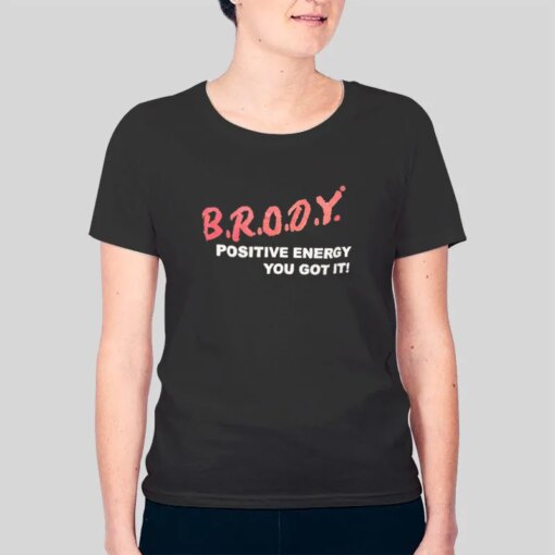 Dare Parody Positive Energy The Brody Stevens Shirt