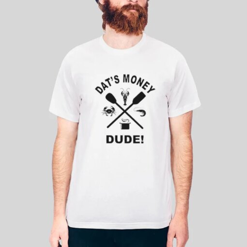 Dat’s Money Dude Stalekracker Merch Shirt