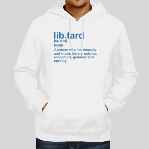 Definition Of Libtard T Shirt