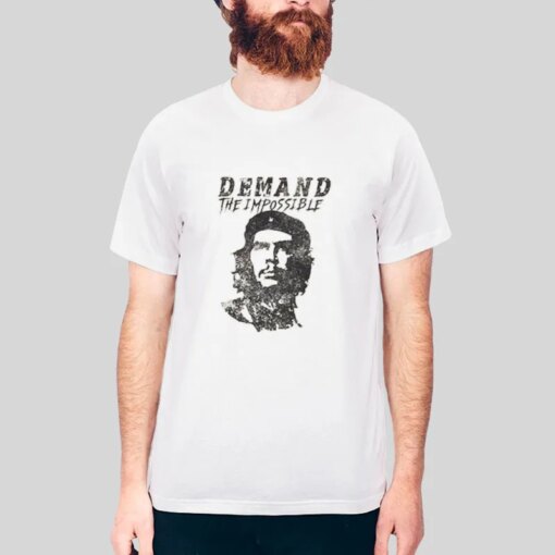 Demand The Impossible Guevara Che T Shirt