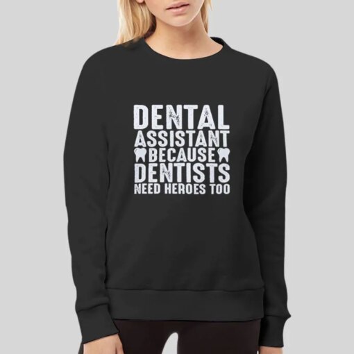 Dentist Gift Funny Dental Assistant T Shirt