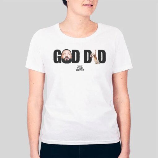 Dj Khaled We The Best God Did T Shirt