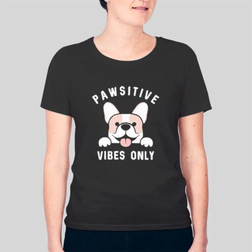 Dog Lovers Pawsitive Vibes Shirt