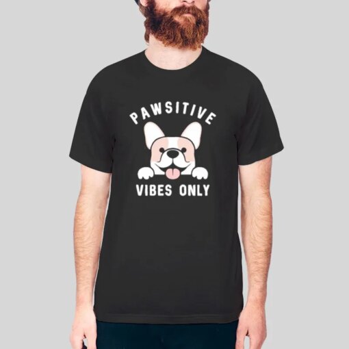 Dog Lovers Pawsitive Vibes Shirt