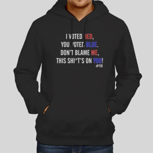 Don’t Blame Me I Voted Red You Voted Blue Shirt