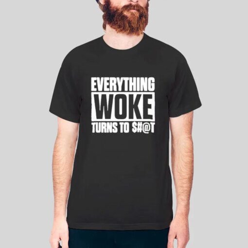 Donald Trump Campaign Everything Woke Turns To Shirt