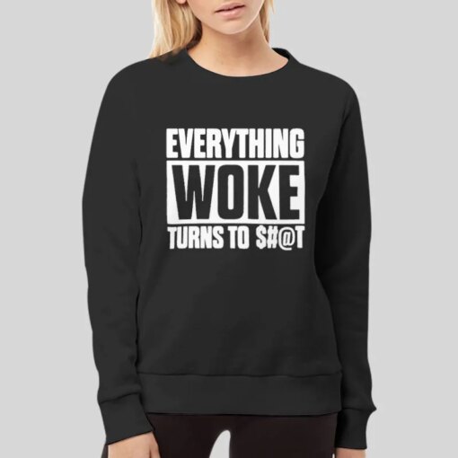 Donald Trump Campaign Everything Woke Turns To Shirt