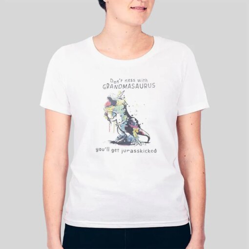 Dont Mess With Grandmasaurus Jurassic Park Womens Shirt