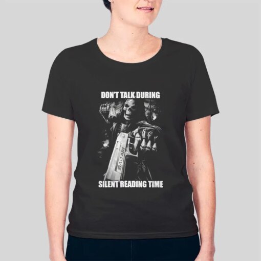 Dont Talk During Silent Reading Time Hard Skeleton Shirt