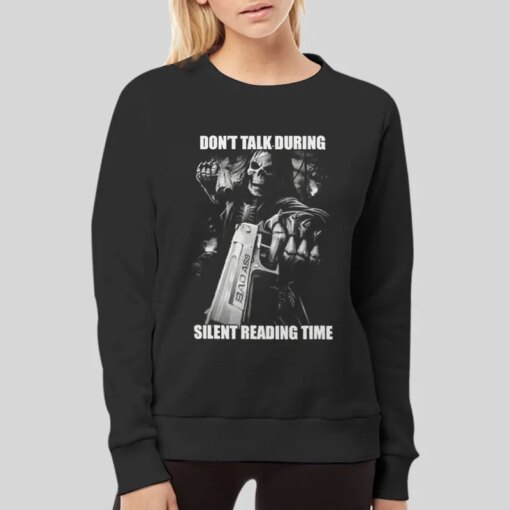 Dont Talk During Silent Reading Time Hard Skeleton Shirt