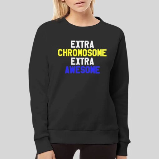 Down Syndrome Extra Chromosome Shirt