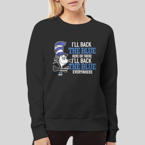 Dr Seuss I’ll Back The Blue Shirt