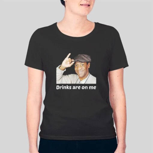 Drinks Are On Me Bill Cosby T Shirt