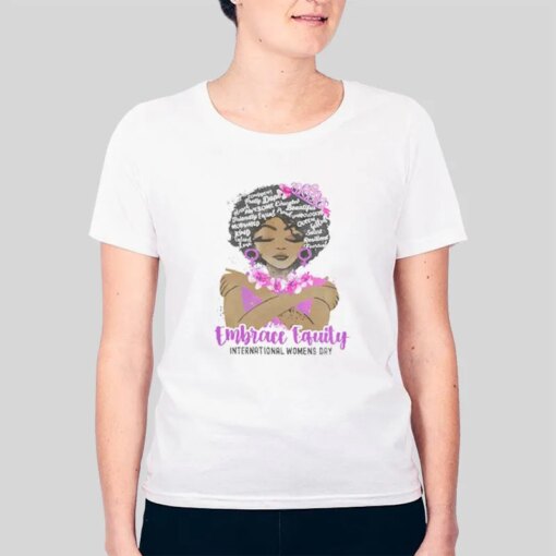 Embrace Equity International Women’s Day 2023 Shirt