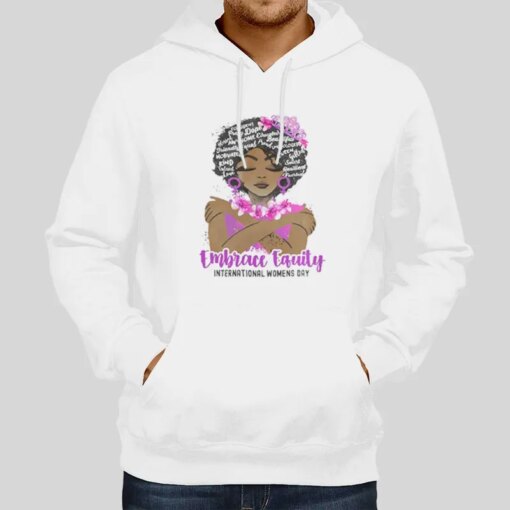 Embrace Equity International Women’s Day 2023 Shirt