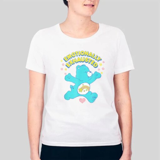 Emotionally Exhausted Care Bear Wish Bear Shirt