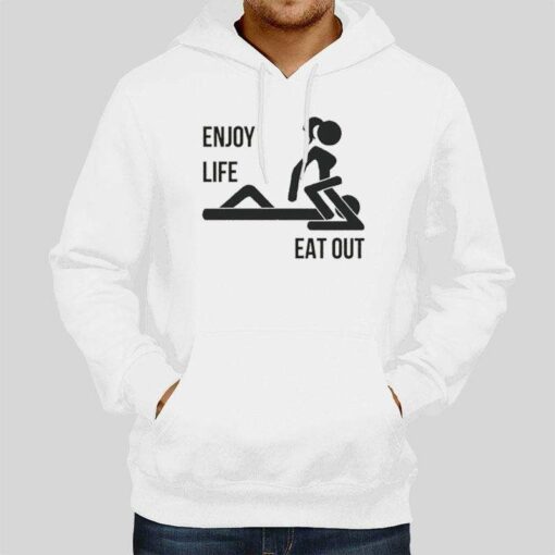 Enjoy Life Eat Out Funny Rude T Shirt