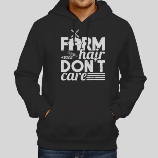 Farm House Farm Hair Don’t Care Shirt