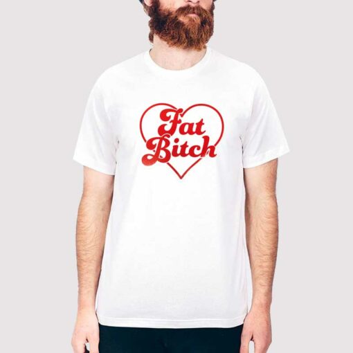 Fat Bitch Chubby Girl Shirt