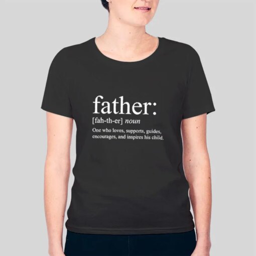 Father Definition Daddy T Shirt