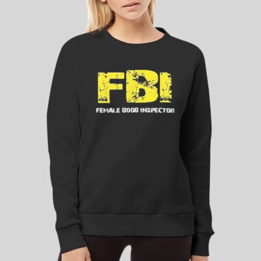 Fbi Federal Boob Inspector Shirt