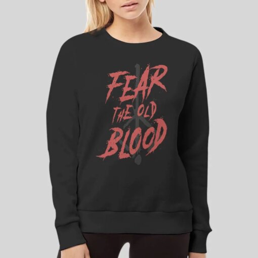 Fear The Old Blood Bloodborne T Shirt