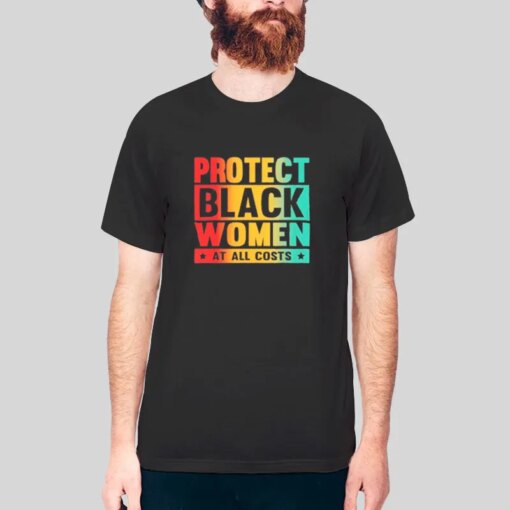 Feminist Protect Black Women Shirt